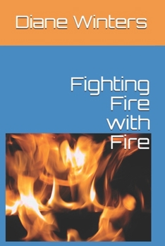 Paperback Fighting Fire with Fire Book