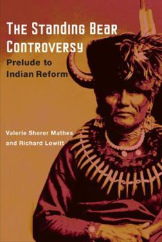 Hardcover The Standing Bear Controversy: Prelude to Indian Reform Book
