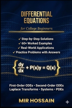 Paperback DIFFERENTIAL EQUATIONS for College Beginners: A Complete Introduction with Step-by-Step Solutions and Real-World Applications Book