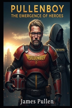 Paperback Pullenboy: The Emergence of Heroes Book