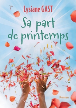 Paperback Sa part de printemps [French] Book
