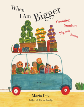 Hardcover When I Am Bigger: Counting Numbers Big and Small Book