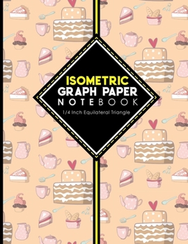 Paperback Isometric Graph Paper Notebook: 1/4 Inch Equilateral Triangle: Isometric Drawing Book, Isometric Grid Notebook, Isometric Notepad, Cute Baking Cover, Book