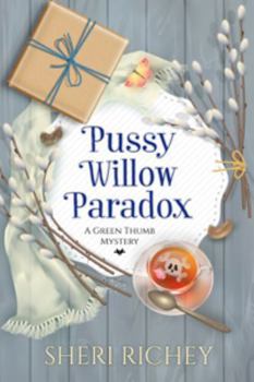 Paperback Pussy Willow Paradox (A Green Thumb Mystery) Book