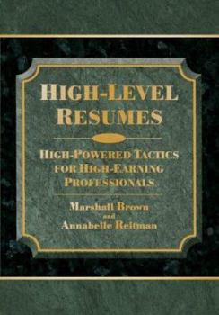 Paperback High-Level Resumes: High-Powered Tactics for High-Earning Professionals Book