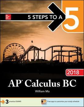 Paperback 5 Steps to a 5: AP Calculus BC 2018 Book