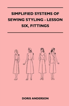 Paperback Simplified Systems of Sewing Styling - Lesson Six, Fittings Book