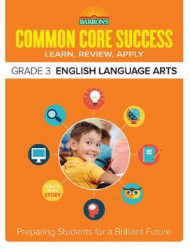 Paperback Common Core Success Grade 3 English Language Arts: Preparing Students for a Brilliant Future Book