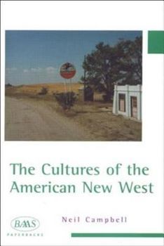 The Cultures of the American New West - Book  of the British Association for American Studies Paperbacks