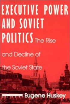Paperback Executive Power and Soviet Politics Book
