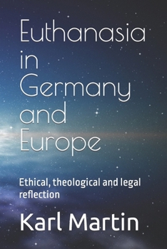 Paperback Euthanasia in Germany and Europe: Ethical, theological and legal reflection Book