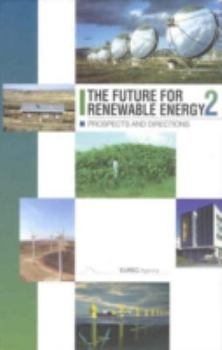 Hardcover The Future for Renewable Energy 2: Prospects and Directions Book