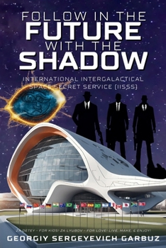 Paperback Follow In The Future With The Shadow Space Secret Service Book