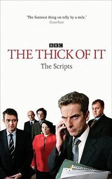 Hardcover The Thick of It: The Scripts Book
