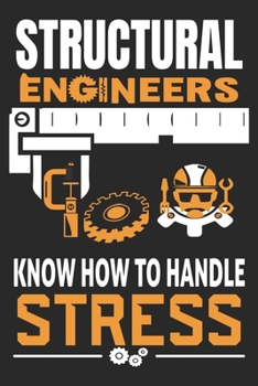 Paperback Structural Engineers Know How To Handle Stress: Travel Journal for Women and Men, Travel Journal for Kids, Travel Journal with Prompts Book