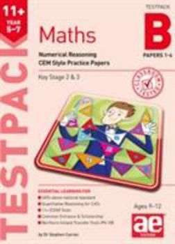 Paperback 11+ Maths Year 5-7 Testpack B Papers 1-4: Numerical Reasoning CEM Style Practice Papers Book