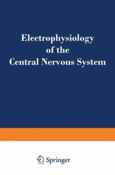 Paperback Electrophysiology of the Central Nervous System Book