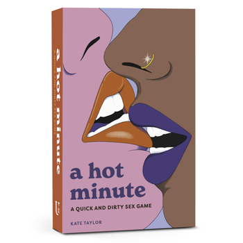 A Hot Minute: A Quick and Dirty Sex Game (Sexy Decks)