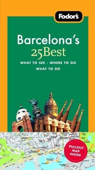 Paperback Fodor's Barcelona's 25 Best [With Map] Book