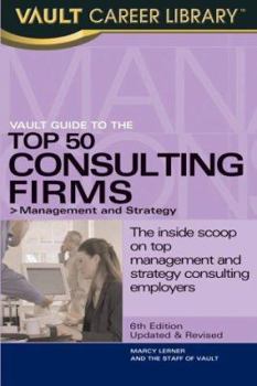Paperback Vault Guide to the Top 50 Consulting Firms: Management and Strategy Book