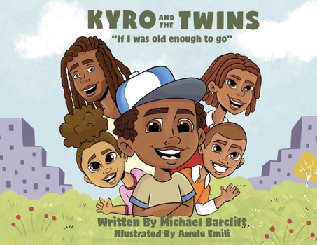 Paperback Kyro and the Twins: If I Was Old Enough to Go Book