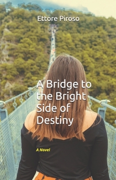 Paperback A Bridge to the Bright Side of Destiny Book