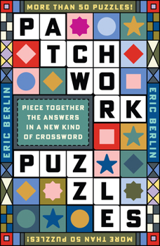 Paperback Patchwork Puzzles: Piece Together the Answers in a New Kind of Crossword Book