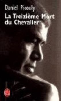 Paperback La Treizieme Mort Du Chevalier [French] Book