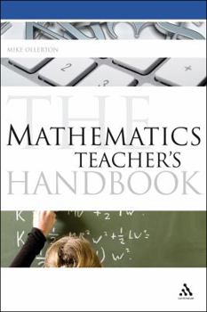 Paperback The Mathematics Teacher's Handbook Book