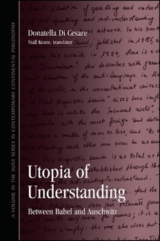 Paperback Utopia of Understanding: Between Babel and Auschwitz Book
