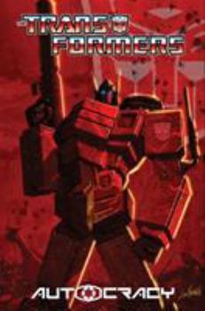 Transformers: Autocracy - Book #30 of the Transformers IDW
