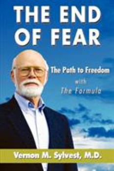 Paperback The End of Fear;the Path to Freedom with the Fomula Book
