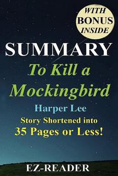 Paperback Summary - To Kill a Mockingbird: Novel By Harper Lee -- Story Shortened into 35 Pages or Less! Book