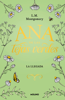 Hardcover Ana de Las Tejas Verdes. La Llegada / Anne of Green Gables [Spanish] Book
