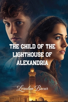 The Child Of The Lighthouse Of Alexandria