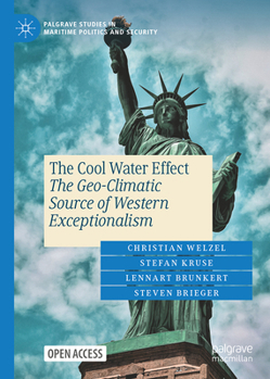 Hardcover The Cool Water Effect: The Geo-Climatic Source of Western Exceptionalism Book