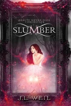 Slumber - Book #1 of the Beauty Never Dies Chronicles