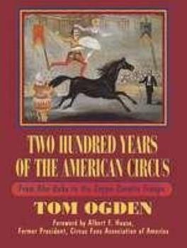 Hardcover Two Hundred Years of the American Circus: From ABA-Daba to the Zoppe-Zavatta Troupe Book