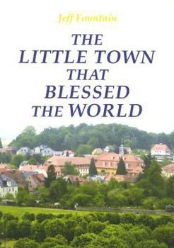 Little Town That Blessed the World, The