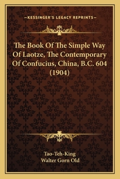 The Book Of The Simple Way Of Laotze, The Contemporary Of Confucius, China, B.C. 604