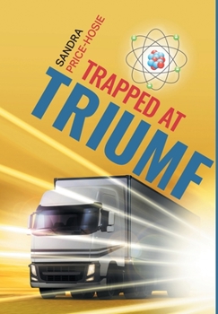 Hardcover Trapped at TRIUMF Book