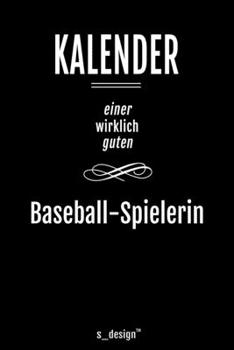 Kalender für Baseball-Spieler / Baseball-Spielerin: Immerwährender Kalender / 365 Tage Tagebuch / Journal [3 Tage pro Seite] für Notizen, Planung / ... Erinnerungen, Sprüche (German Edition)