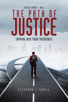 Paperback The Path of Justice: Tapping Into Your Treasures! Book