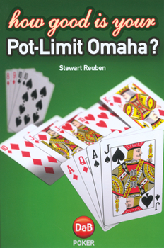 Paperback How Good Is Your Pot-Limit Omaha? Book