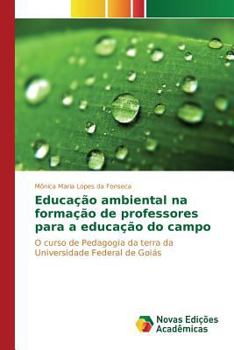 Paperback Educação ambiental na formação de professores para a educação do campo [Portuguese] Book