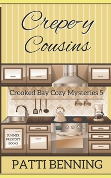 Crepe-y Cousins (Crooked Bay Cozy Mysteries)