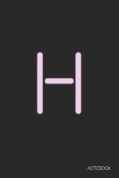 H Notebook : Beautiful Pink Neon * Writing Journal * Notebook * Diary * Notepad * College Ruled 6x9 Inches * 120 Pages