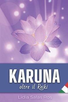 Paperback Karuna: Oltre il Reiki [Italian] Book