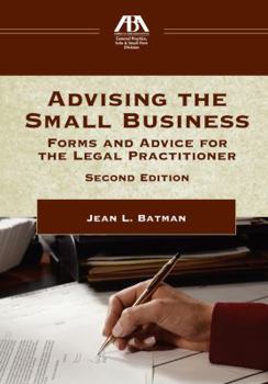 Paperback Advising the Small Business: Forms and Advice for the Legal Practictioner Book