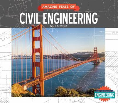 Library Binding Amazing Feats of Civil Engineering Book